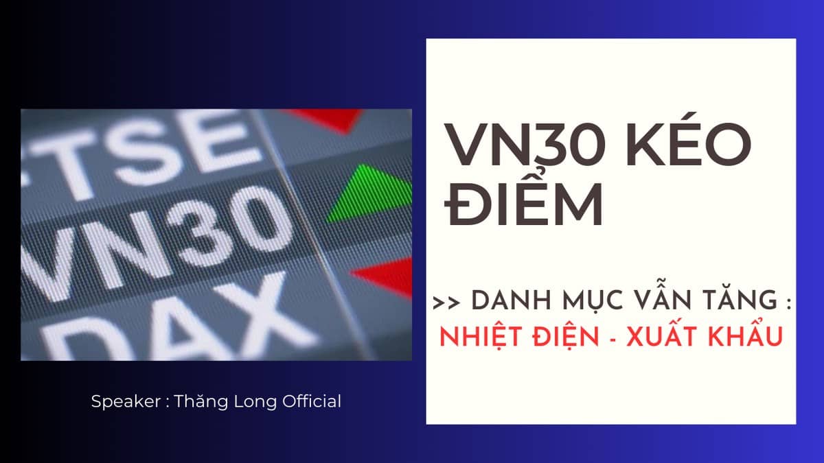 Market Analysis 08/05: Động lực Vốn hóa lớn. VNINDEX củng cố đà tăng mạnh mẽ
